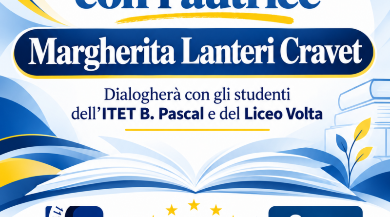 “Dopo torno”: Margherita Lanteri Cravet incontra gli studenti dell’ITET B. Pascal e del Liceo Scientifico Alessandro Volta